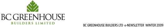 BC Greenhouse Builders Ltd - e-Newsletter Winter 2009